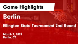 Berlin  vs Ellington State Tournament 2nd Round Game Highlights - March 2, 2023