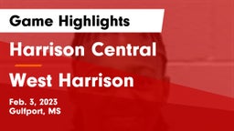 Harrison Central  vs West Harrison  Game Highlights - Feb. 3, 2023