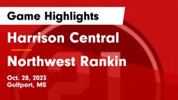 Harrison Central  vs Northwest Rankin  Game Highlights - Oct. 28, 2023