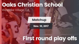 Matchup: Oaks Christian vs. First round play offs 2017