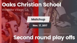 Matchup: Oaks Christian vs. Second round play offs 2017