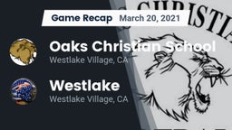 Recap: Oaks Christian School vs. Westlake  2021
