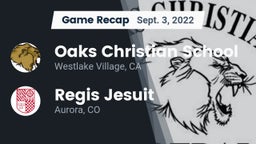 Recap: Oaks Christian School vs. Regis Jesuit  2022