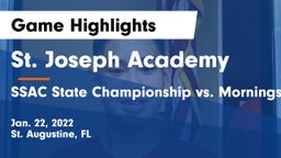 St. Joseph Academy  vs SSAC State Championship vs. Morningside Academy Game Highlights - Jan. 22, 2022