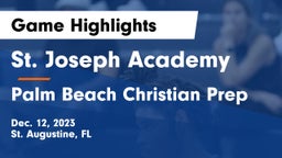 St. Joseph Academy  vs Palm Beach Christian Prep Game Highlights - Dec. 12, 2023