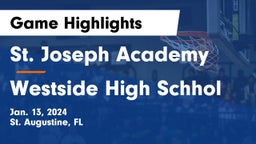 St. Joseph Academy  vs Westside High Schhol Game Highlights - Jan. 13, 2024