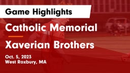 Catholic Memorial  vs Xaverian Brothers  Game Highlights - Oct. 5, 2023