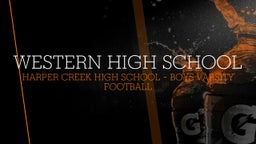 Harper Creek football highlights Western High School
