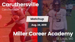 Matchup: Caruthersville vs. Miller Career Academy  2018