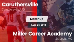 Matchup: Caruthersville vs. Miller Career Academy  2018