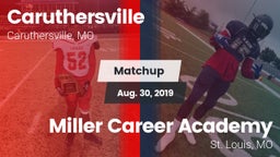 Matchup: Caruthersville vs. Miller Career Academy  2019