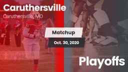 Matchup: Caruthersville vs. Playoffs 2020