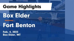 Box Elder  vs Fort Benton  Game Highlights - Feb. 4, 2023