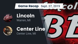 Recap: Lincoln  vs. Center Line  2019