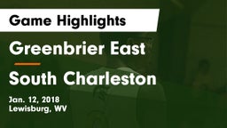 Greenbrier East  vs South Charleston Game Highlights - Jan. 12, 2018