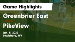 Greenbrier East  vs PikeView  Game Highlights - Jan. 5, 2022