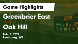 Greenbrier East  vs Oak Hill  Game Highlights - Feb. 1, 2022