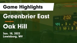 Greenbrier East  vs Oak Hill  Game Highlights - Jan. 18, 2022