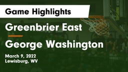 Greenbrier East  vs George Washington  Game Highlights - March 9, 2022