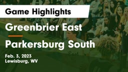 Greenbrier East  vs Parkersburg South  Game Highlights - Feb. 3, 2023