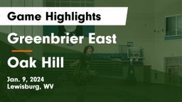 Greenbrier East  vs Oak Hill  Game Highlights - Jan. 9, 2024