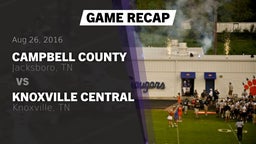 Recap: Campbell County  vs. Knoxville Central  2016