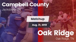 Matchup: Campbell County vs. Oak Ridge  2018