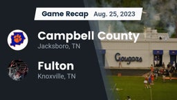 Recap: Campbell County  vs. Fulton  2023