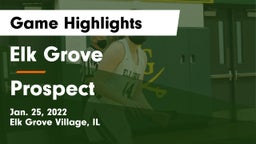 Elk Grove  vs Prospect  Game Highlights - Jan. 25, 2022