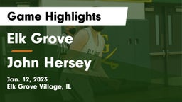 Elk Grove  vs John Hersey  Game Highlights - Jan. 12, 2023