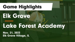 Elk Grove  vs Lake Forest Academy  Game Highlights - Nov. 21, 2023