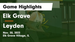 Elk Grove  vs Leyden  Game Highlights - Nov. 30, 2023