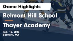 Belmont Hill School vs Thayer Academy  Game Highlights - Feb. 10, 2023