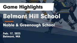 Belmont Hill School vs Noble & Greenough School Game Highlights - Feb. 17, 2023