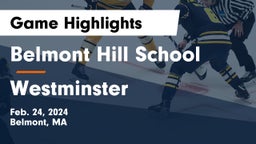 Belmont Hill School vs Westminster  Game Highlights - Feb. 24, 2024
