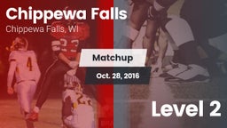 Matchup: Chippewa Falls vs. Level 2 2016