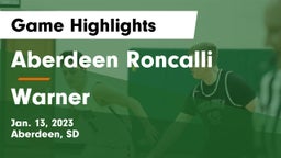 Aberdeen Roncalli  vs Warner  Game Highlights - Jan. 13, 2023