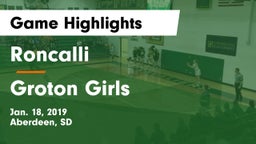 Roncalli  vs Groton Girls Game Highlights - Jan. 18, 2019