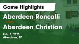 Aberdeen Roncalli  vs Aberdeen Christian  Game Highlights - Feb. 9, 2023