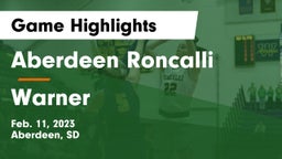 Aberdeen Roncalli  vs Warner  Game Highlights - Feb. 11, 2023