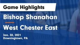 Bishop Shanahan  vs West Chester East  Game Highlights - Jan. 30, 2021