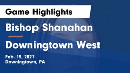 Bishop Shanahan  vs Downingtown West  Game Highlights - Feb. 15, 2021