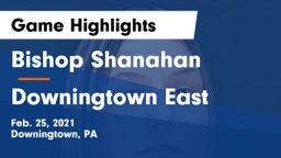 Bishop Shanahan  vs Downingtown East  Game Highlights - Feb. 25, 2021