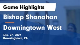 Bishop Shanahan  vs Downingtown West  Game Highlights - Jan. 27, 2022
