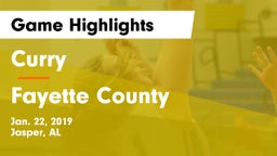 Curry  vs Fayette County  Game Highlights - Jan. 22, 2019