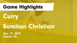 Curry  vs Sumiton Christian  Game Highlights - Dec. 17, 2019