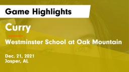 Curry  vs Westminster School at Oak Mountain  Game Highlights - Dec. 21, 2021