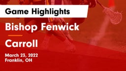 Bishop Fenwick vs Carroll  Game Highlights - March 23, 2022