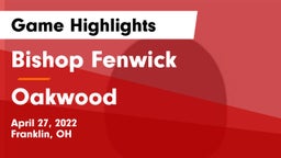 Bishop Fenwick vs Oakwood  Game Highlights - April 27, 2022