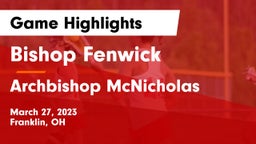 Bishop Fenwick vs Archbishop McNicholas  Game Highlights - March 27, 2023